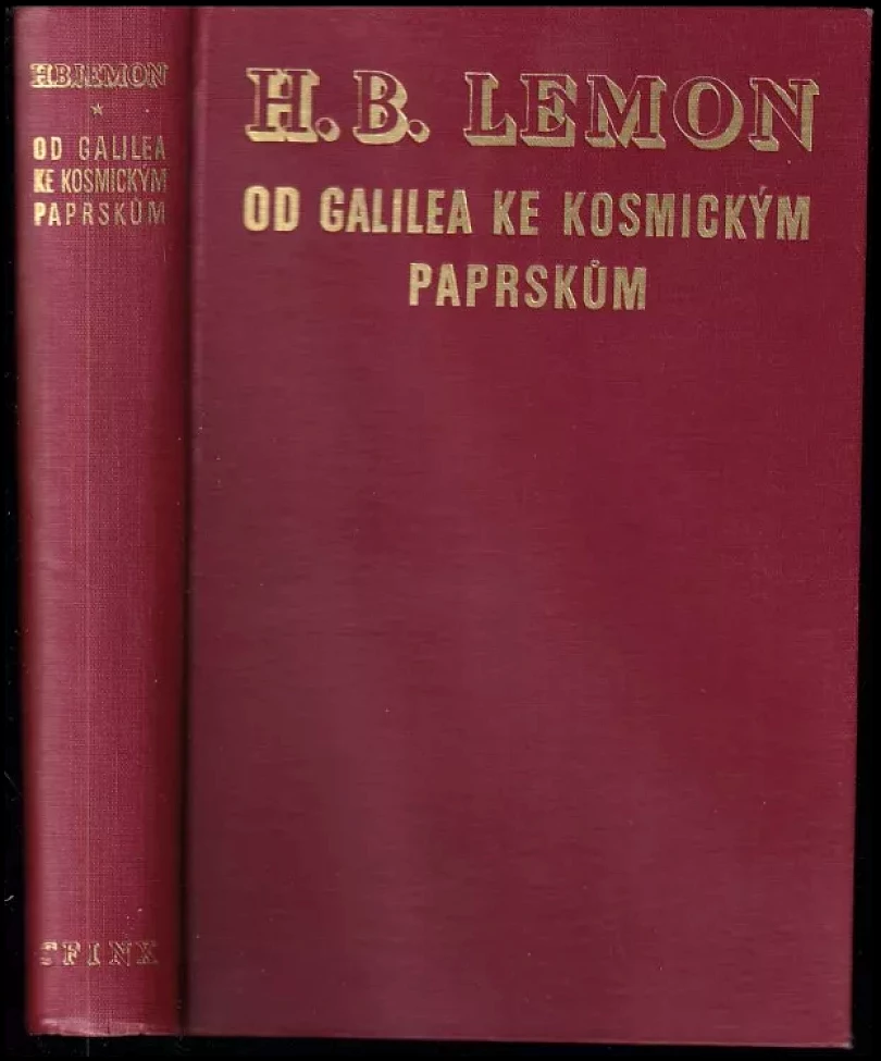 Levně Od Galilea ke kosmickým paprskům (Harvey Brace Lemon, 1937)