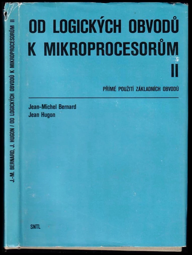 Levně Od logických obvodů k mikroprocesorům II (Jean-Michel Bernard, 1984)