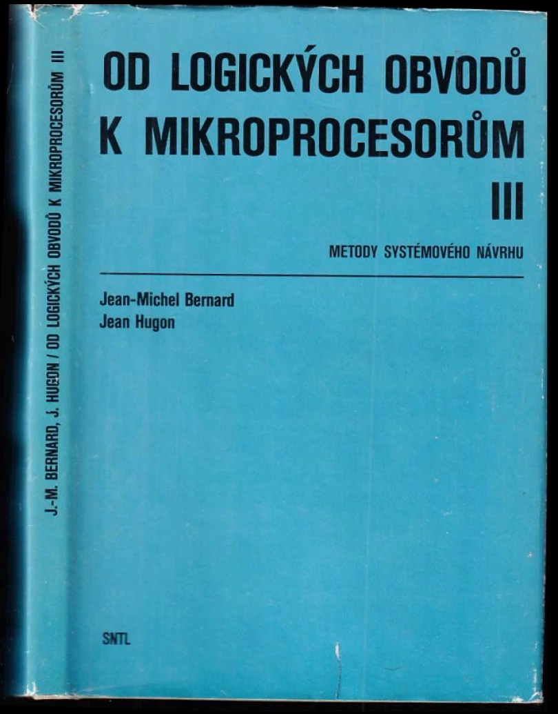 Levně Od logických obvodů k mikroprocesorům (Jean-Michel Bernard, 1984)