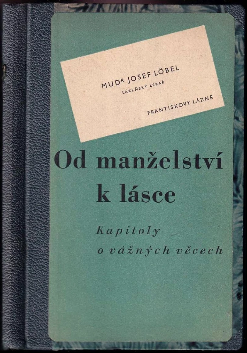 Levně Od manželství k lásce (Josef Löbel, 1936)