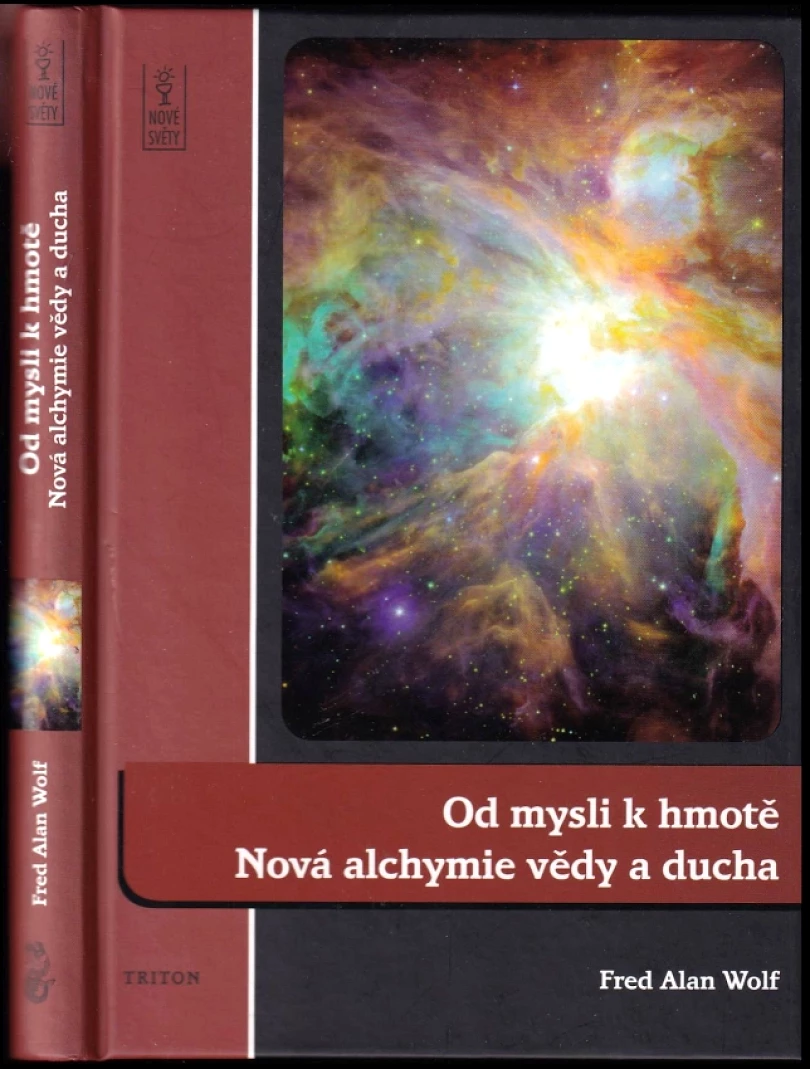 Levně Od mysli k hmotě (Fred Wolf, 2011)