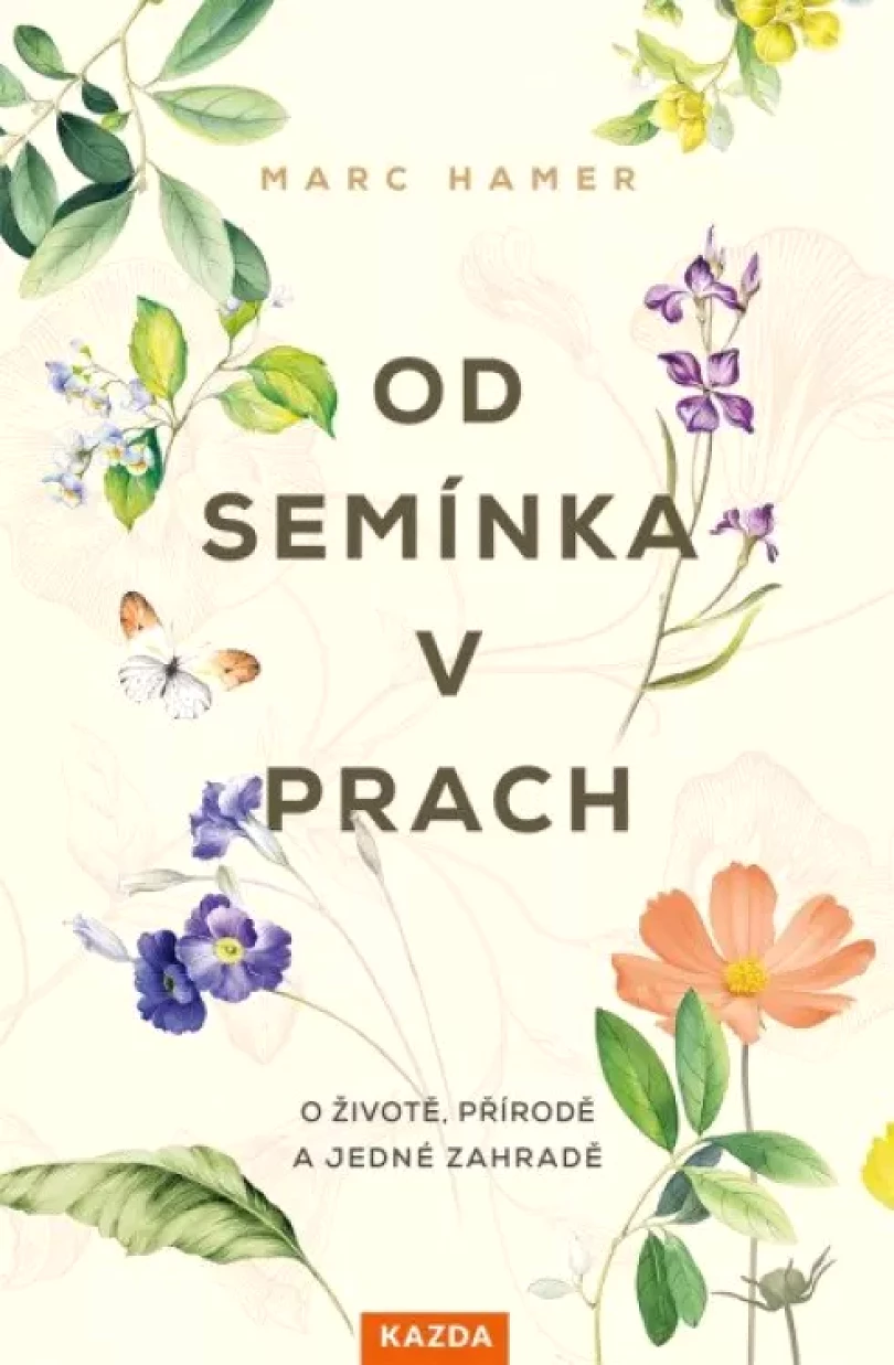 Levně Od semínka v prach (Marc Hamer, 2021)