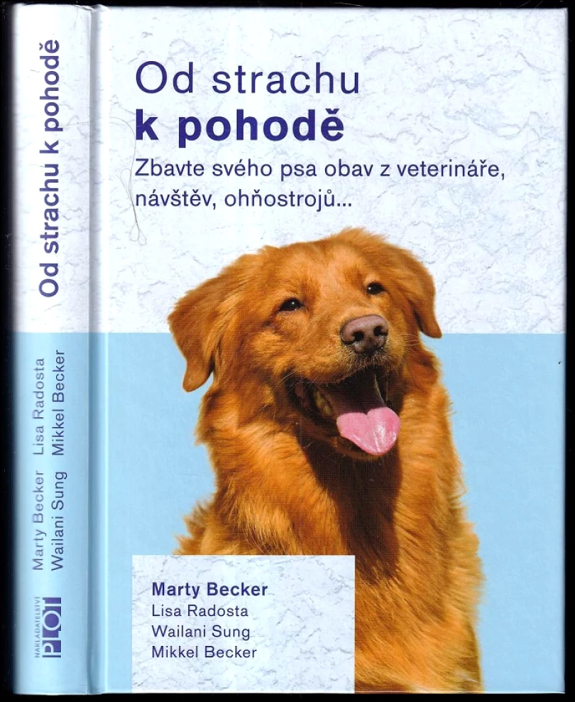 Levně Od strachu k pohodě (Marty Becker, 2019)