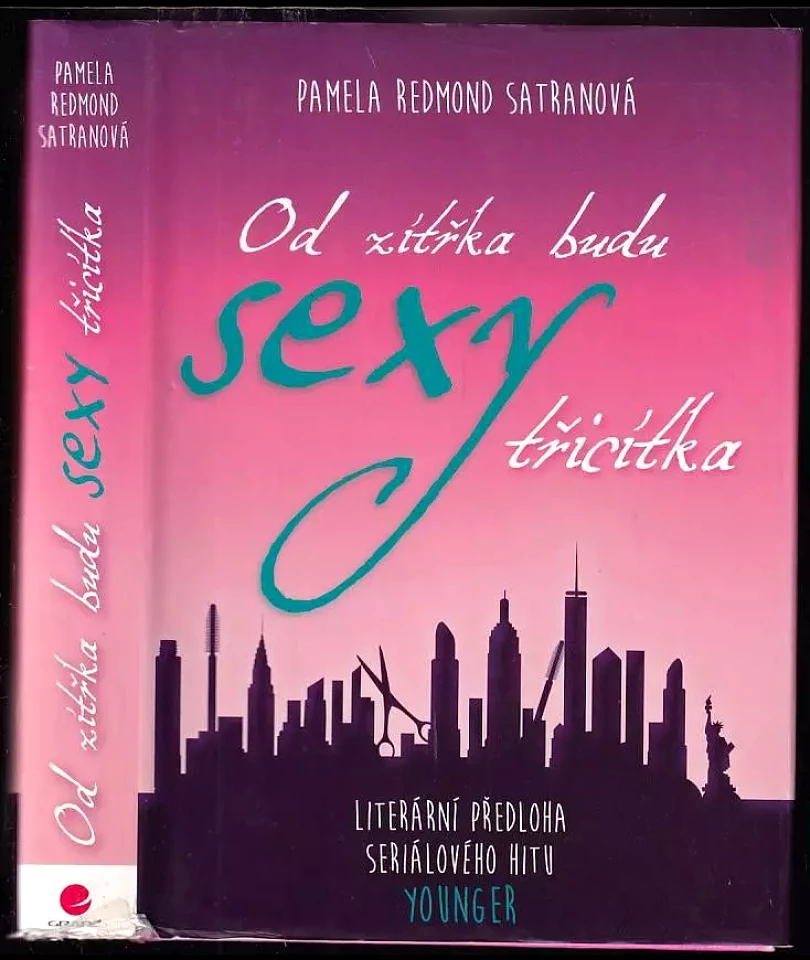 Od zítřka budu sexy třicítka (Pamela Redmond Satran, 2015)