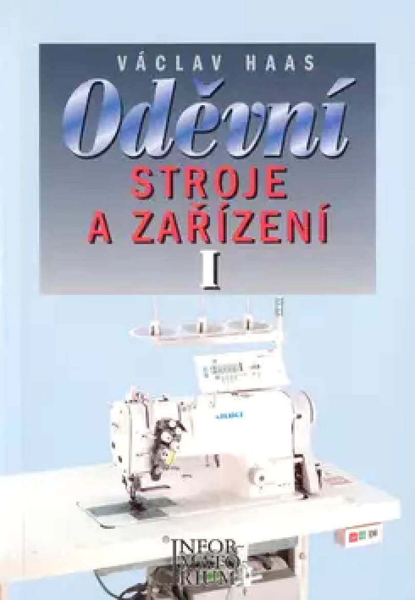 Oděvní stroje a zařízení (Václav Haas, 2000)