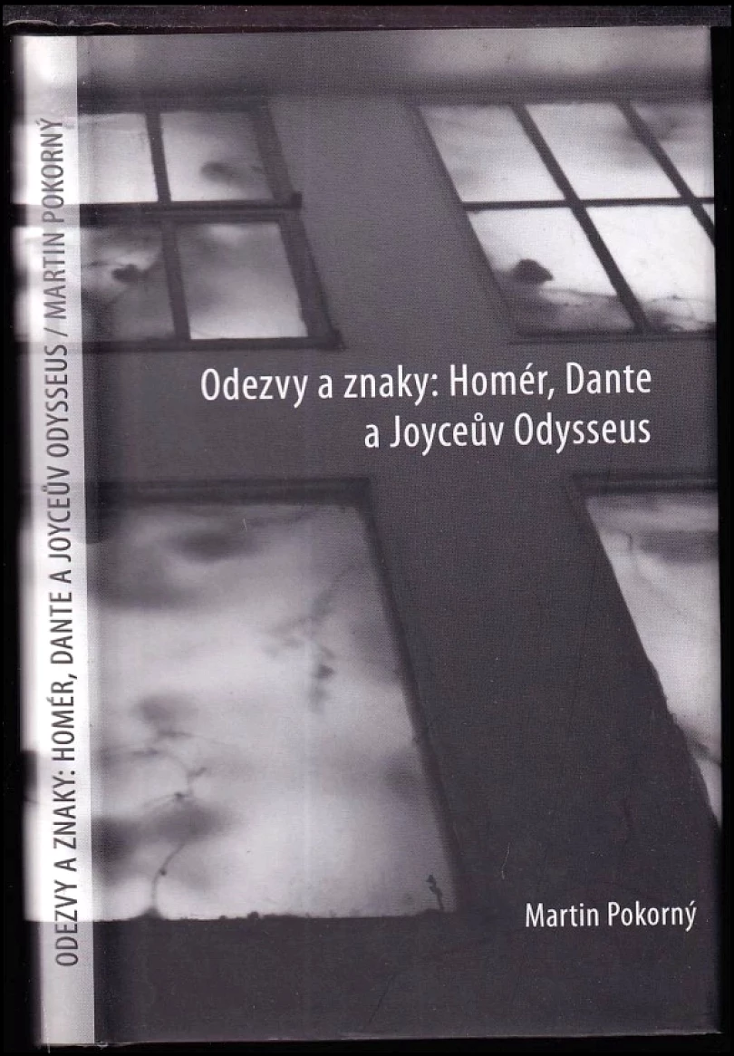Levně Odezvy a znaky: Homér, Dante a Joyceův Odysseus (Martin Pokorný, 2008)