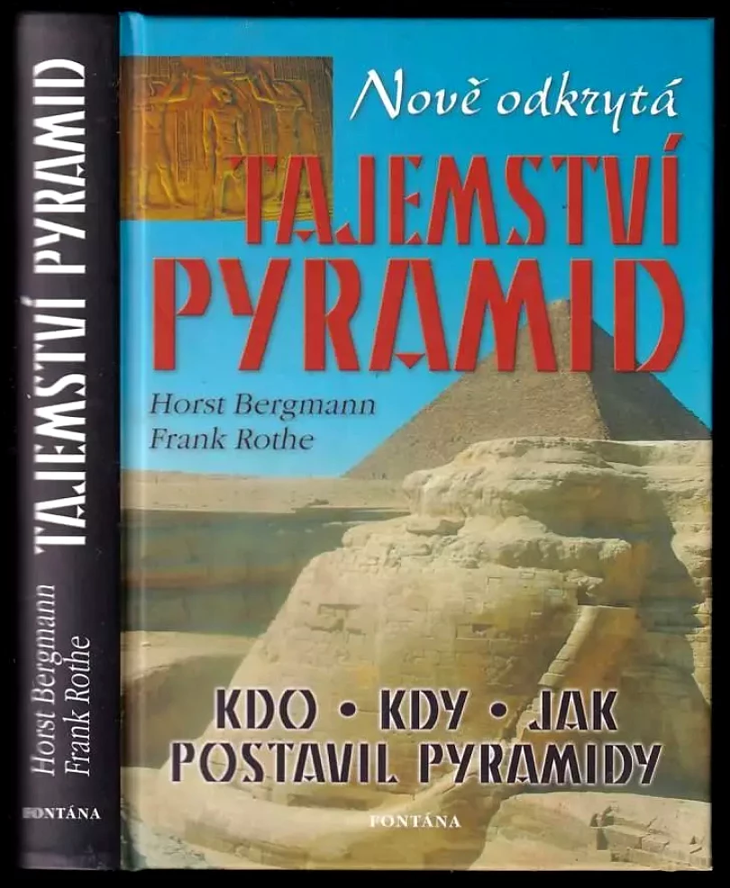 Levně Odkrytá tajemství pyramid (Horst Bergmann, 2005)