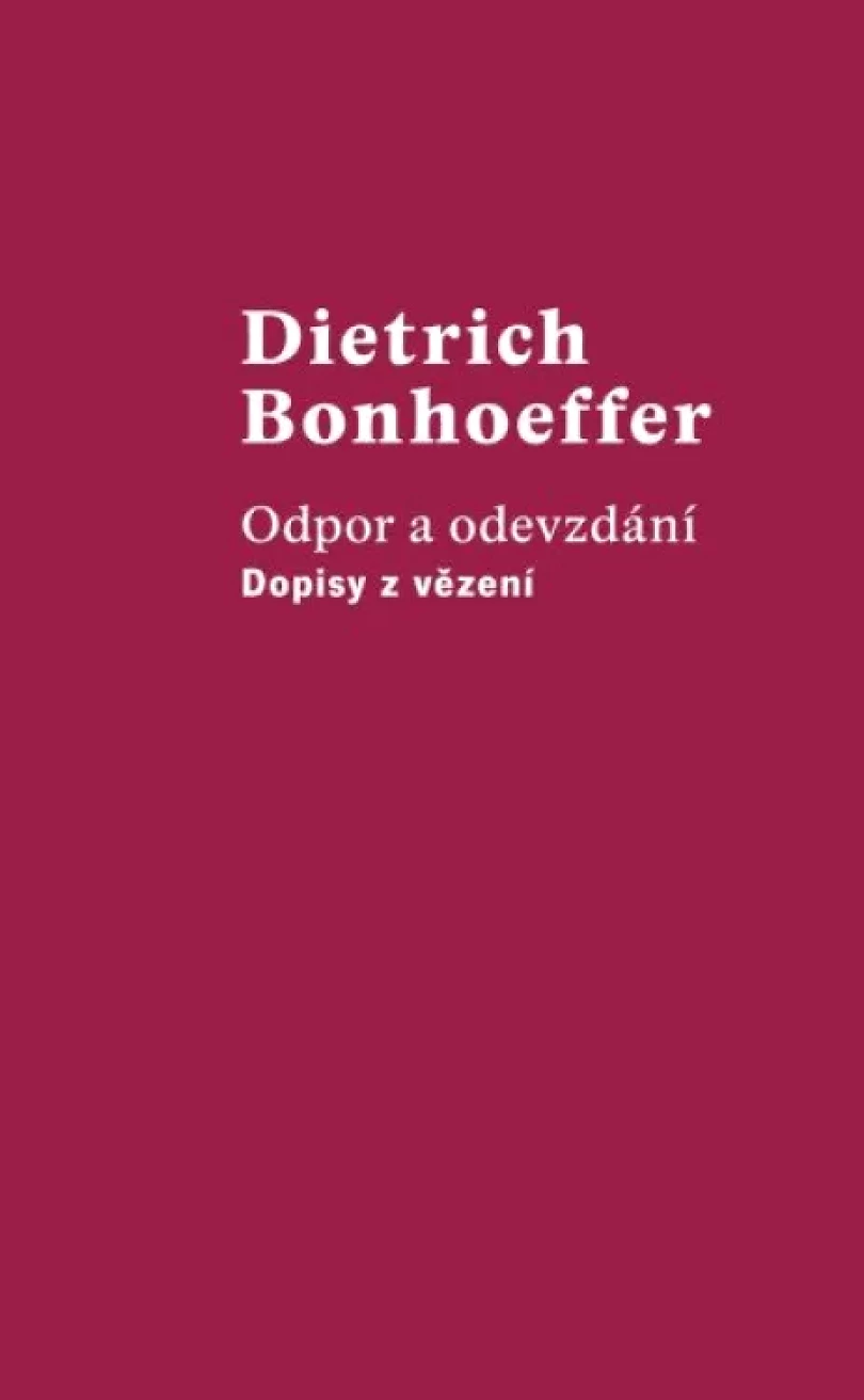 Levně Odpor a odevzdání (Dietrich Bonhoeffer, 2023)