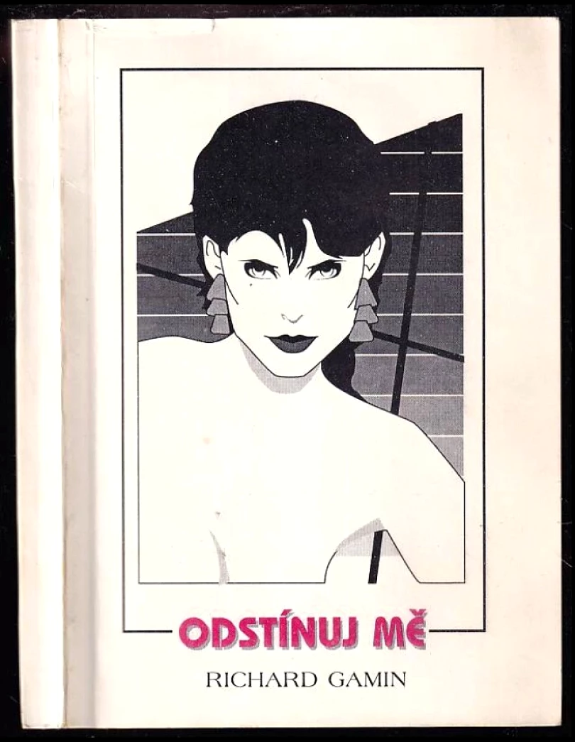 Levně Odstínuj mě PODPIS / DEDIKACE Richard Gamin (Richard Gamin, 1994)