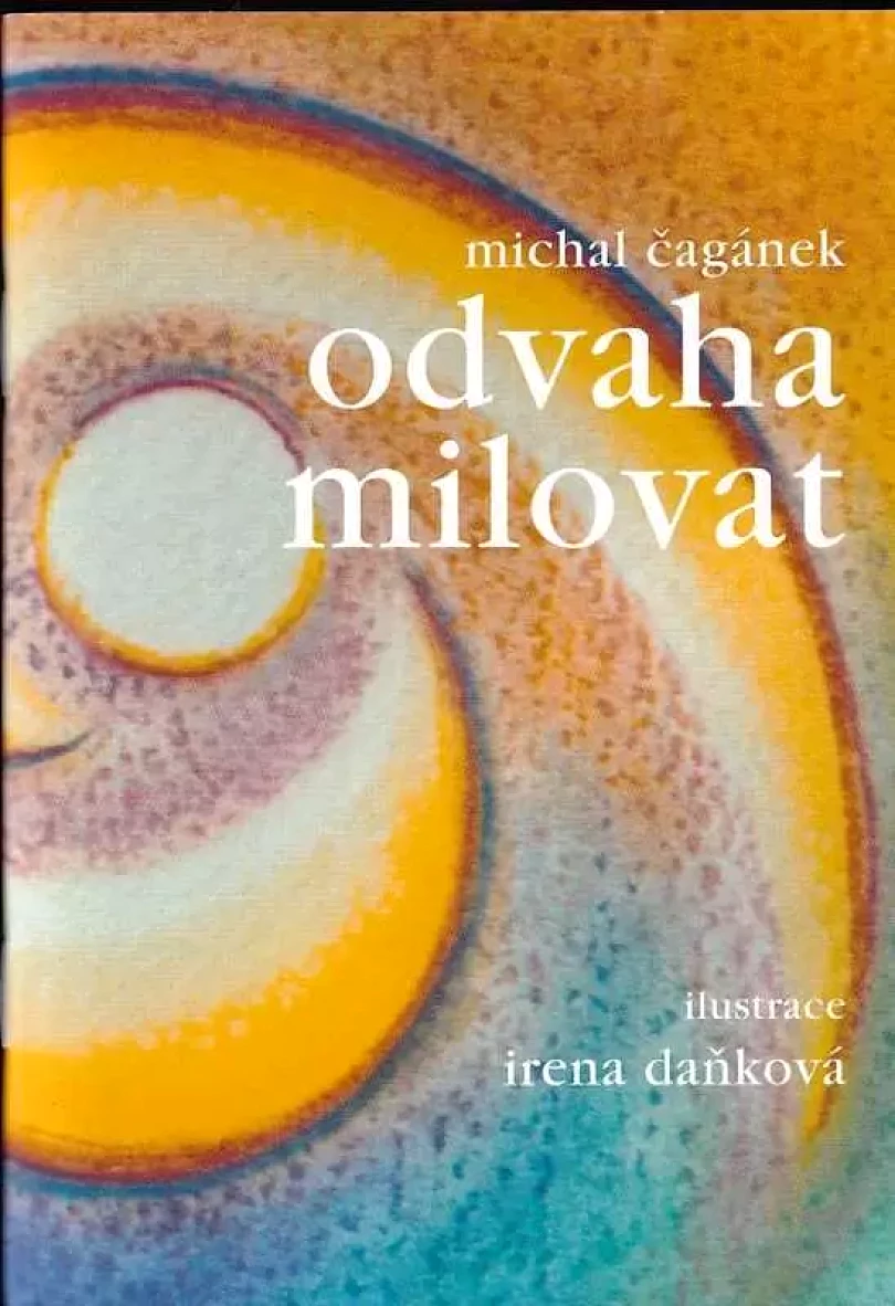 Odvaha milovat (Michal Čagánek, 2005)