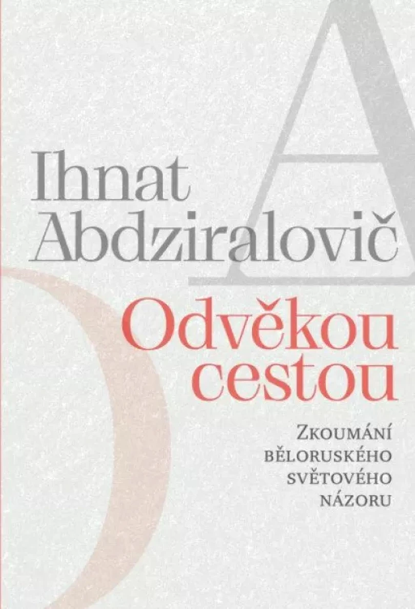 Levně Odvěkou cestou (Ihnat Uladzìmìravìč Kančèuski, 2021)