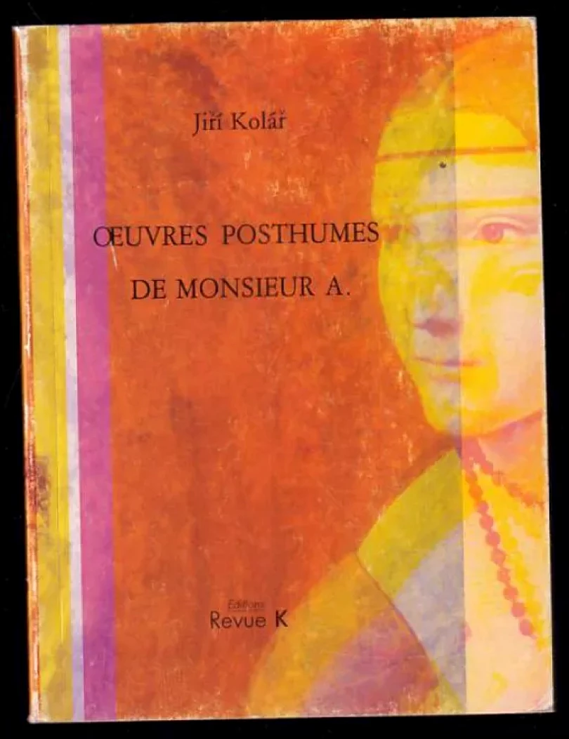 Levně Oeuvres posthumes de monsieur A. (Jiří Kolář, 1989)