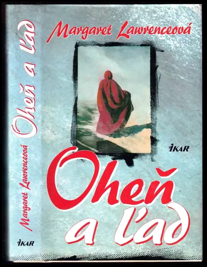 Levně Oheň a ľad (Margaret Lawrence, 1999)