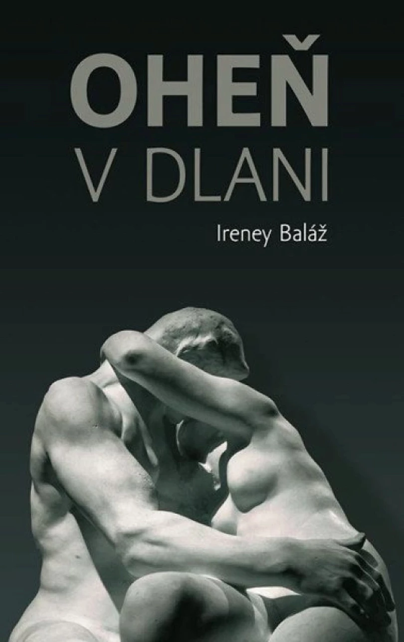 Levně Oheň v dlani (Ireney Baláž, 2022)