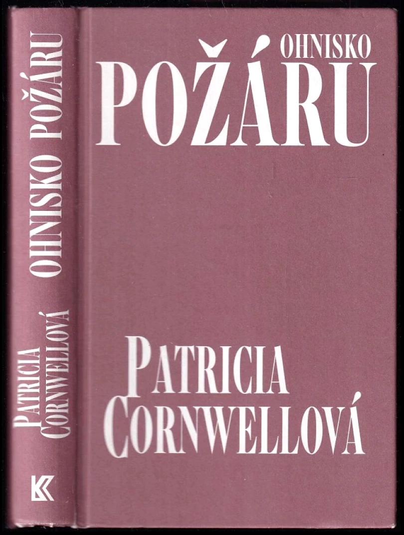 Ohnisko požáru (Patricia Daniels Cornwell, 2003)