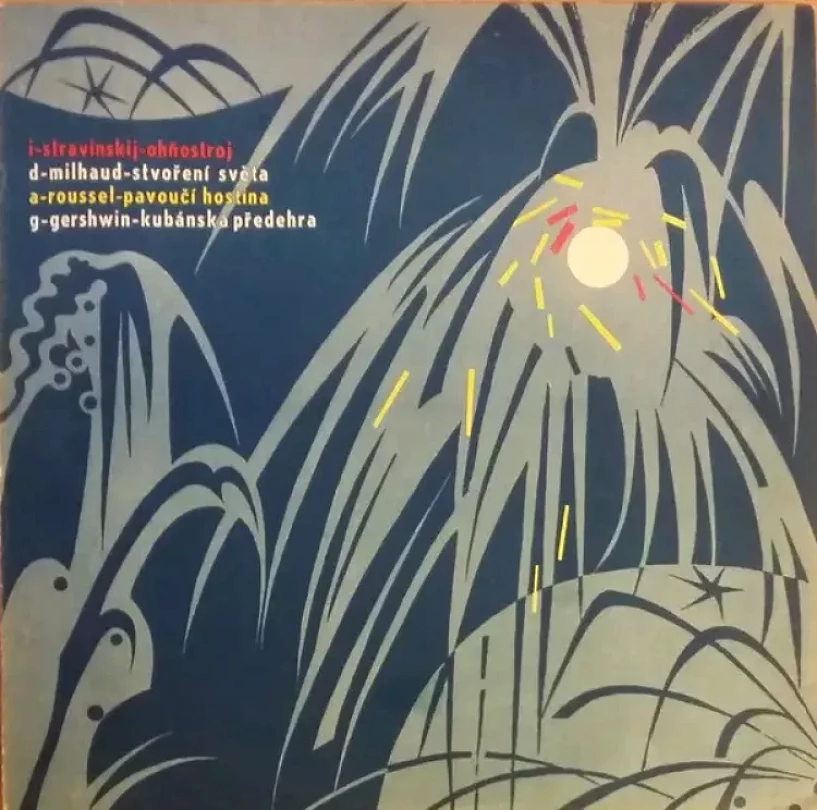 Ohňostroj / Stvoření Světa / Pavoučí Hostina / Kubánská Předehra (Igor Stravinsky, 1963)