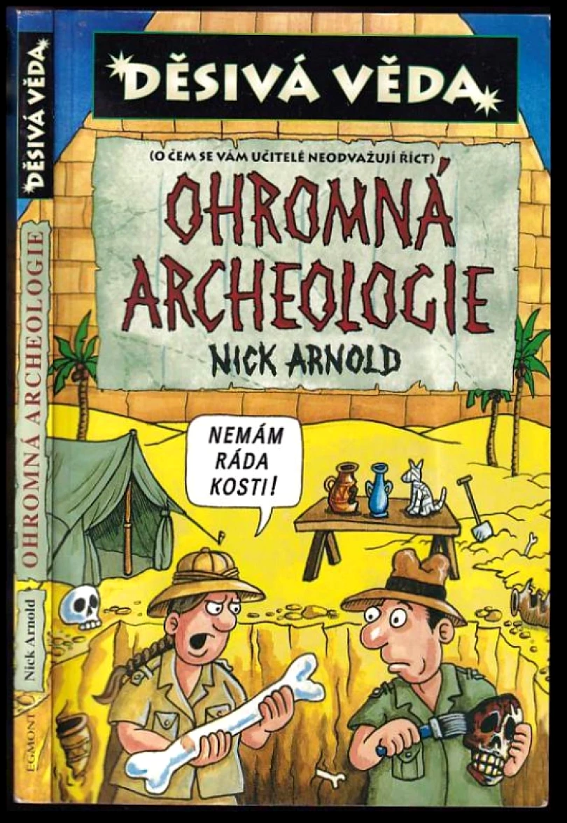Ohromná archeologie (Nick Arnold, 2005)