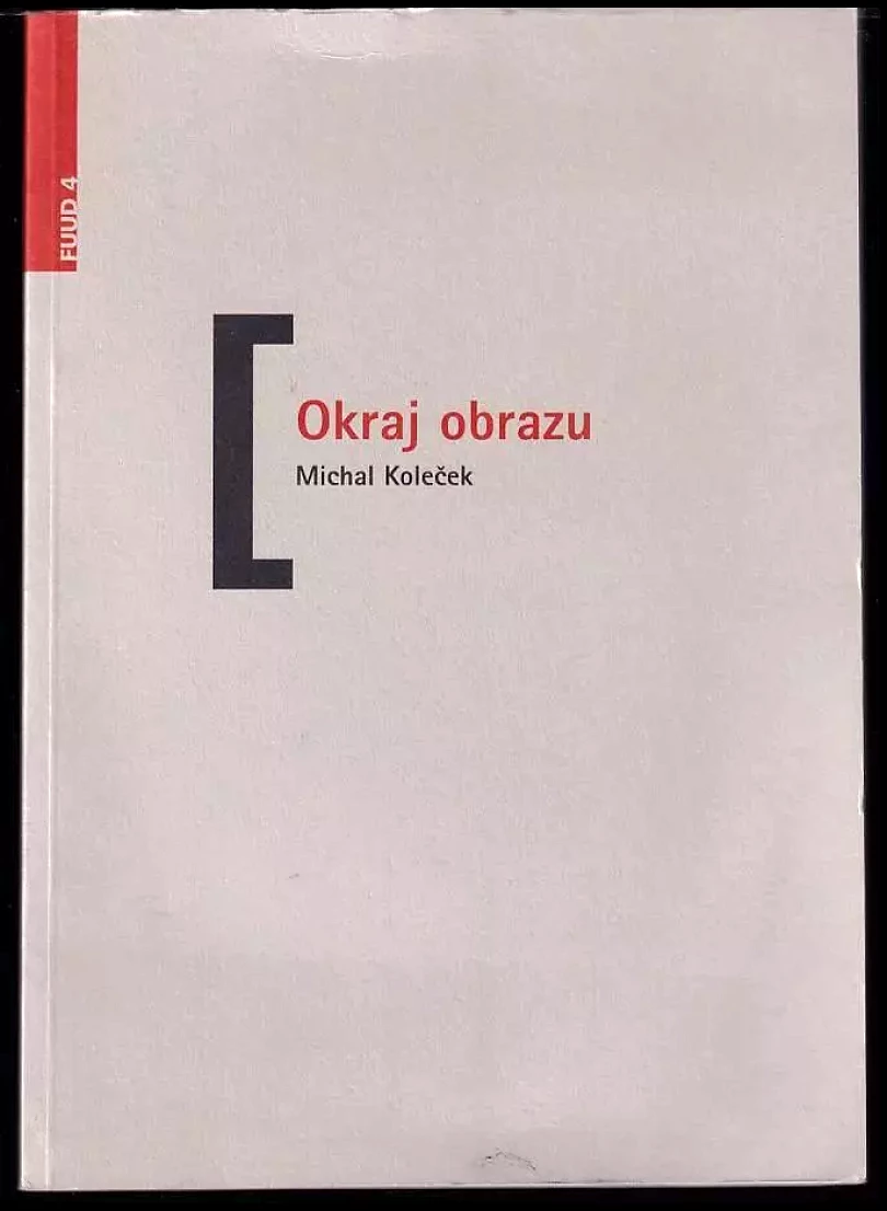 Okraj obrazu (Michal Koleček, 2005)