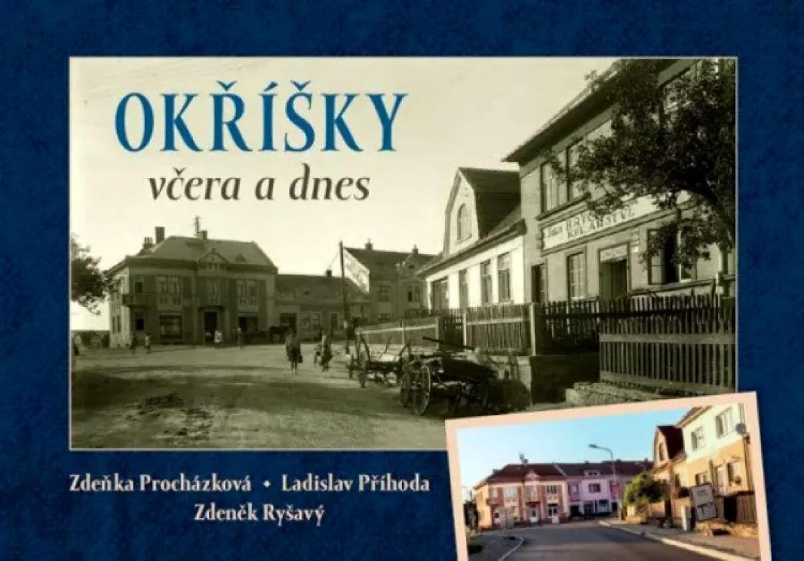 Okříšky včera a dnes (Zdeňka Procházková, 2021)