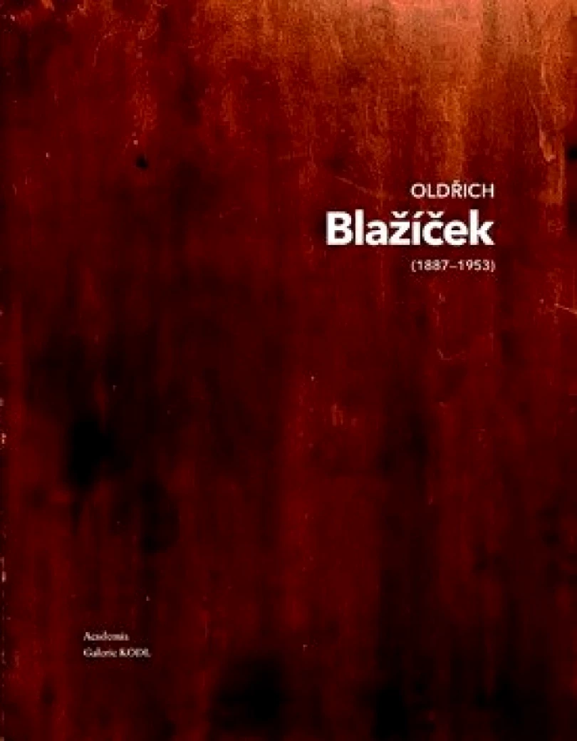 Oldřich Blažíček (1887-1953) (Naděžda Blažíčková-Horová, 2019)