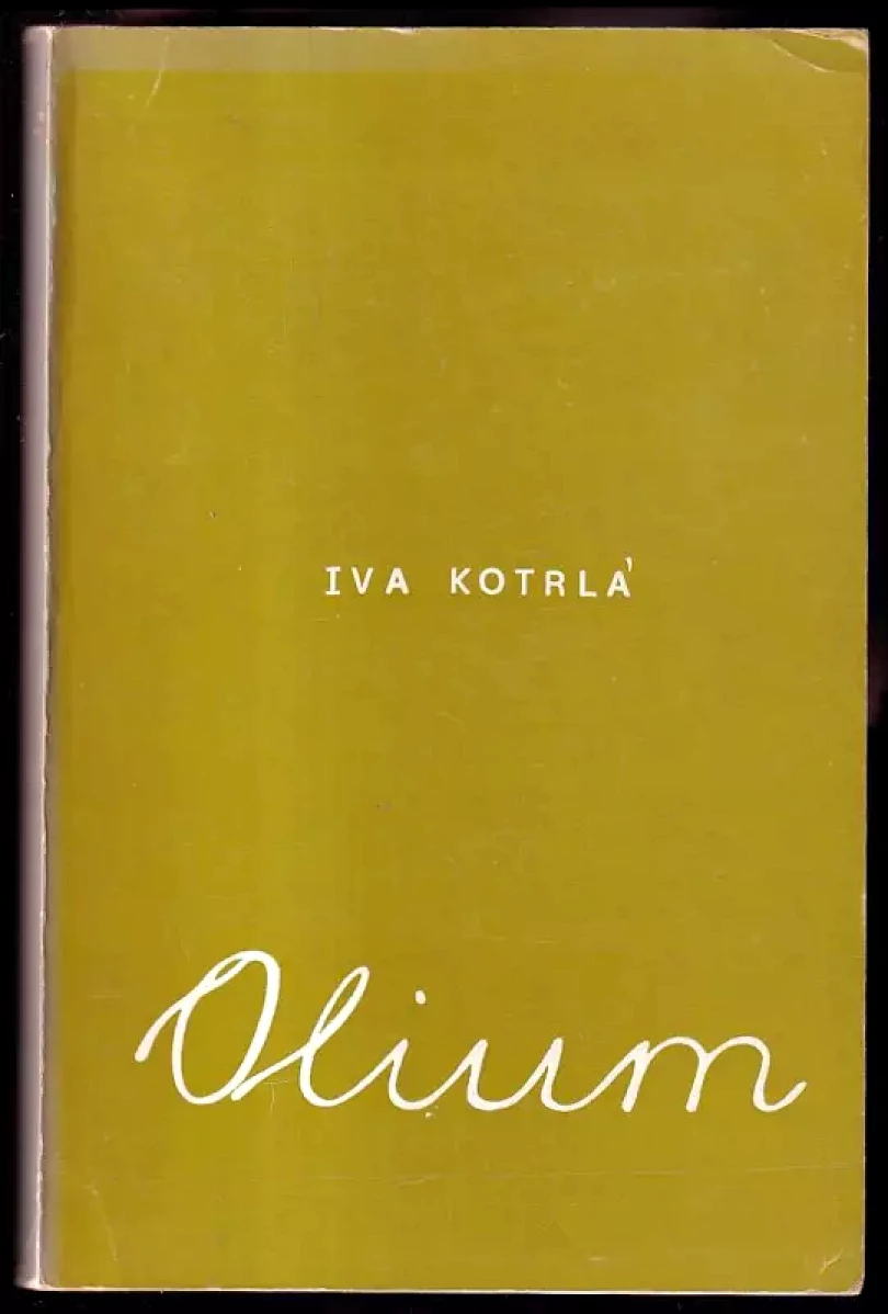 Olium : Maiden speech : Básně (Iva Kotrlá, 1983)