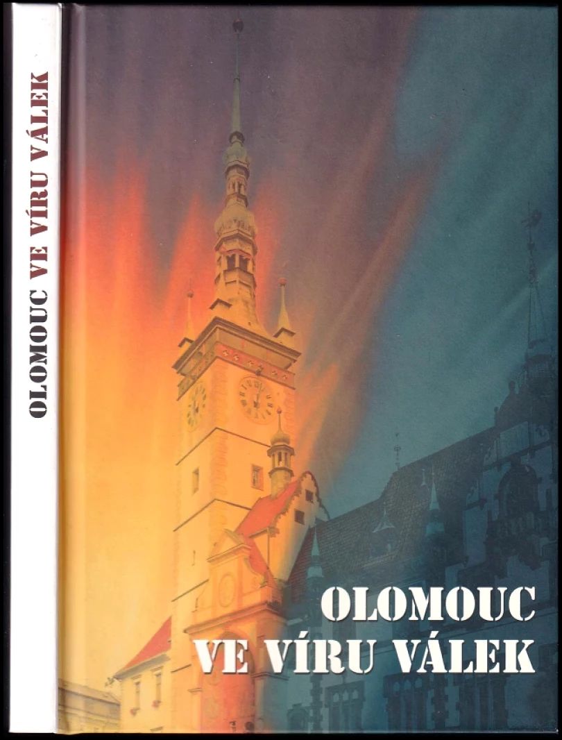 Olomouc ve víru válek (Jiří Fiala, 2009)