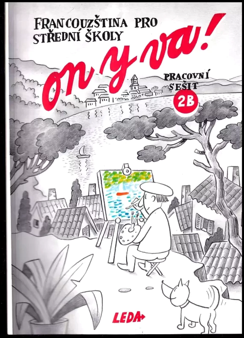 On y va! Francouzština pro střední školy: pracovní sešit 2B (Jitka Taišlová, 1999)