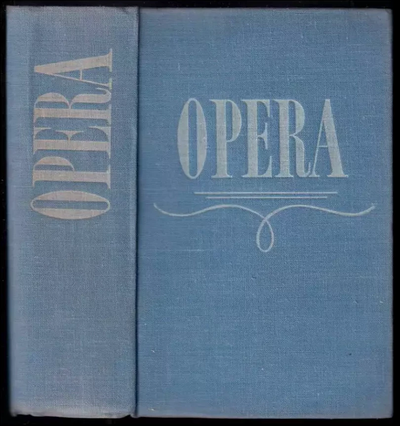 Opera : Průvodce operní tvorbou (Anna Hostomská, 1958)