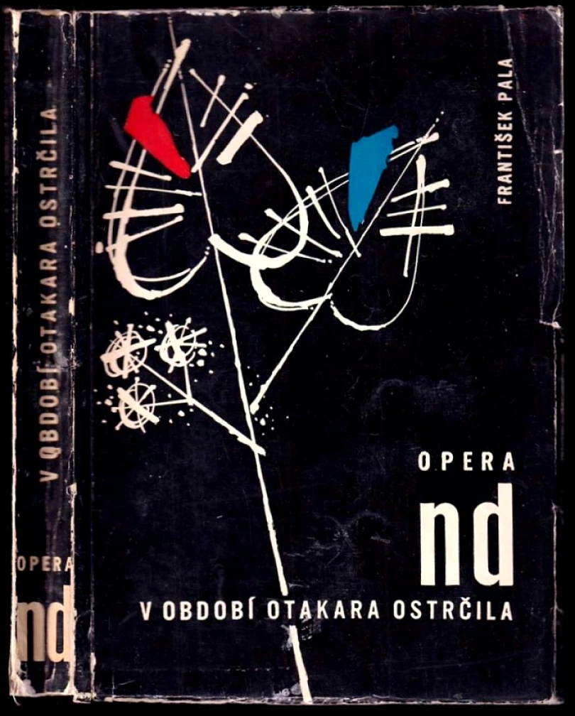 Levně Opera ND v období O. Ostrčila (František Pala, 1962)