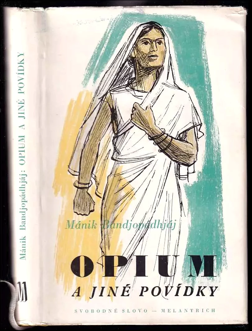 Levně Opium a jiné povídky (Mānik Bandjopādhjāj, 1956)