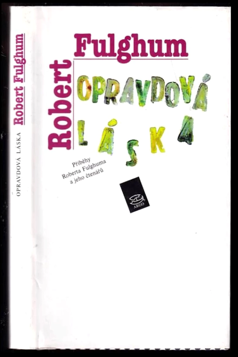 Levně Opravdová láska (Robert Fulghum, 1997)