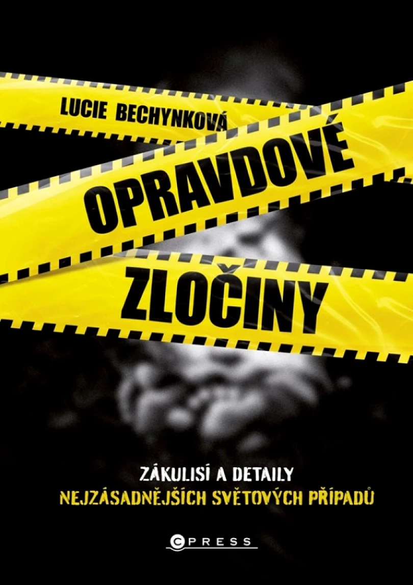 Levně Opravdové zločiny (Bechynková Lucie, 2025)