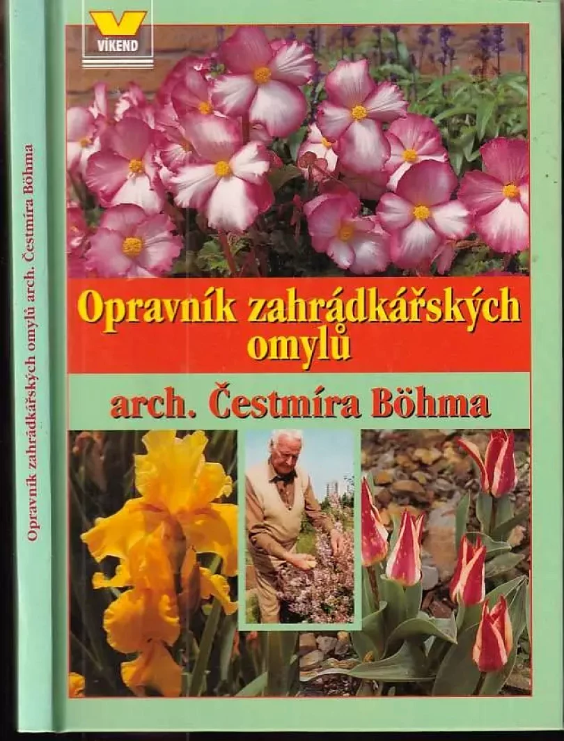 Levně Opravník zahrádkářských omylů arch. Čestmíra Böhma (Čestmír Böhm, 2001)