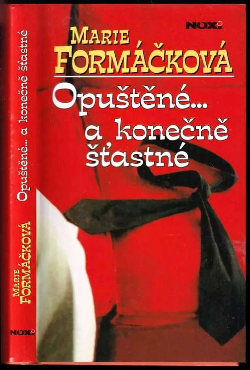 Levně Opuštěné... a konečně šťastné (Marie Formáčková, 2005)