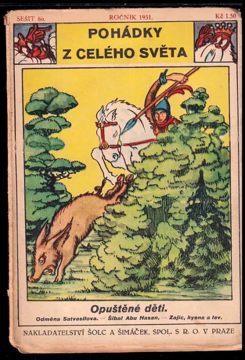 Opuštěné děti ; Odměna Satvasilova ; Šibal Abu Hasan ; Zajíc, hyena a lev (, 1931)