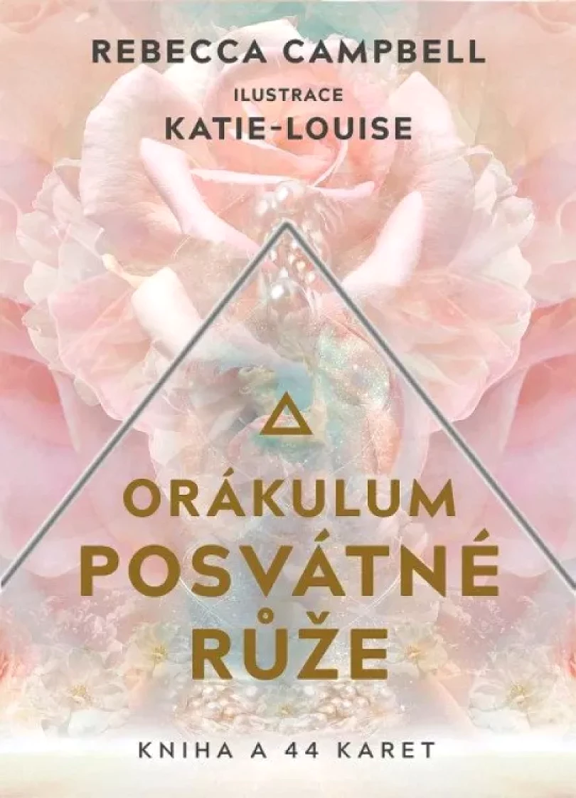 Orákulum posvátné růže (Rebecca Campbell, 2022)