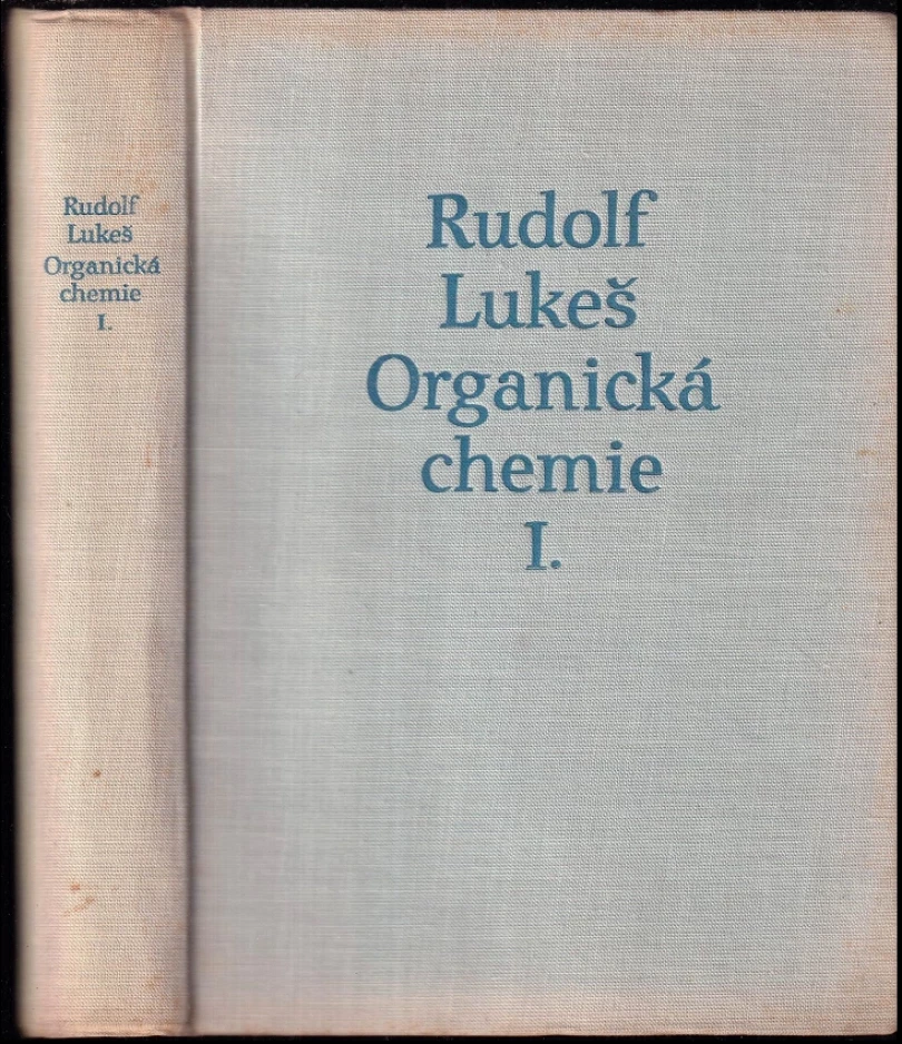 Levně Organická chemie I. (Rudolf Lukeš, 1954)