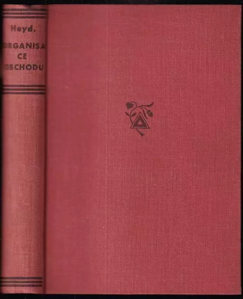 Organisace obchodu : [Die Handelsorganisation] (Oskar Ferdinand Heyd, 1943)