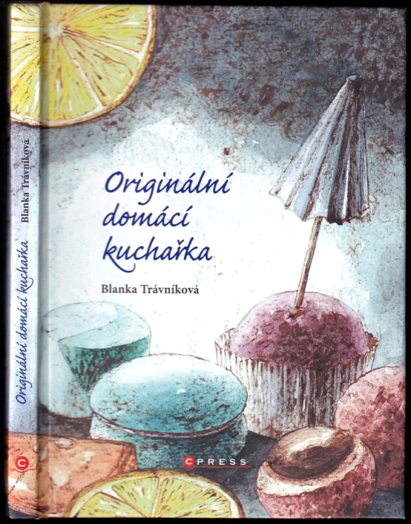 Originální domácí kuchařka (Blanka Kochová, 2017)
