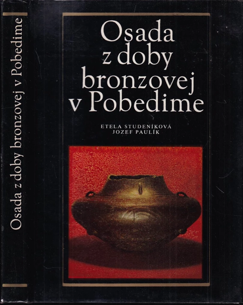 Osada z doby bronzovej v Pobedine (Jozef Paulík, 1983)