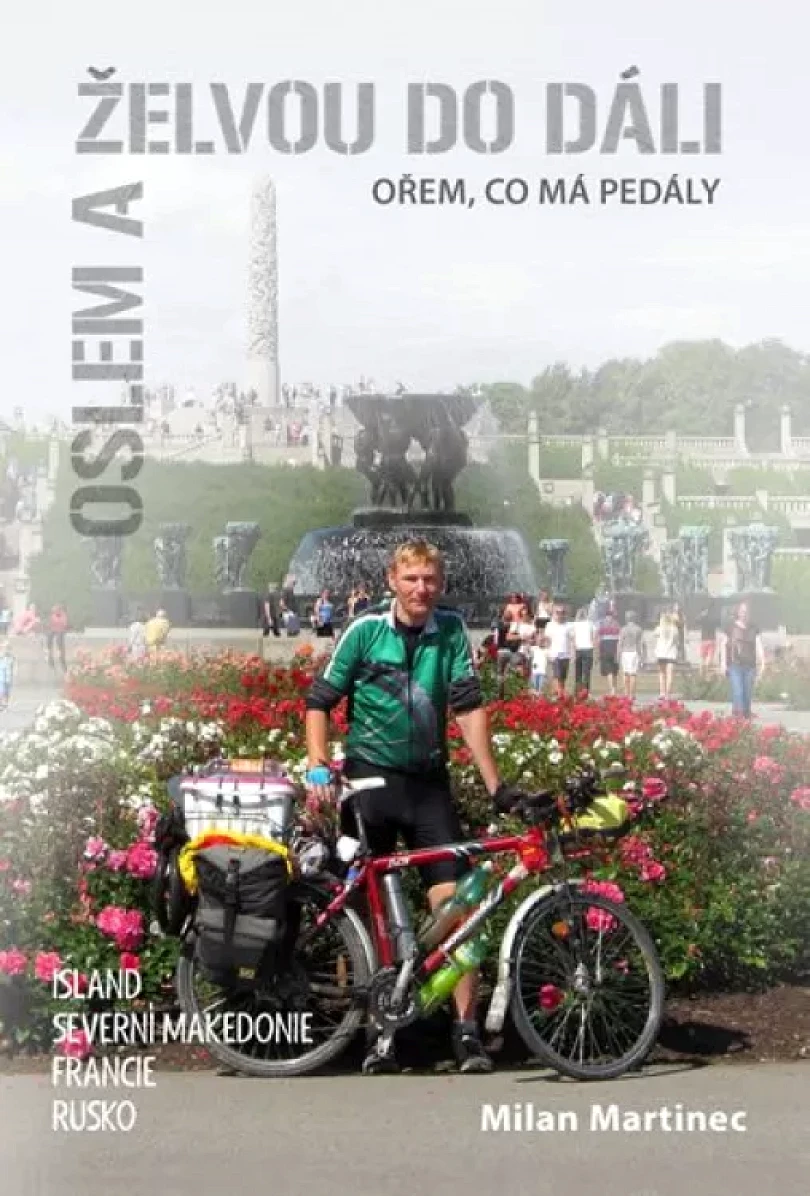 Oslem a Želvou do dáli, ořem, co má pedály (Milan Martinec, 2019)