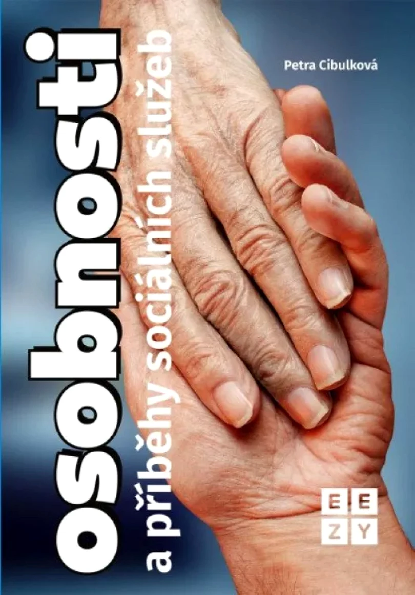 Osobnosti a příběhy sociálních služeb (Petra Cibulková, 2022)