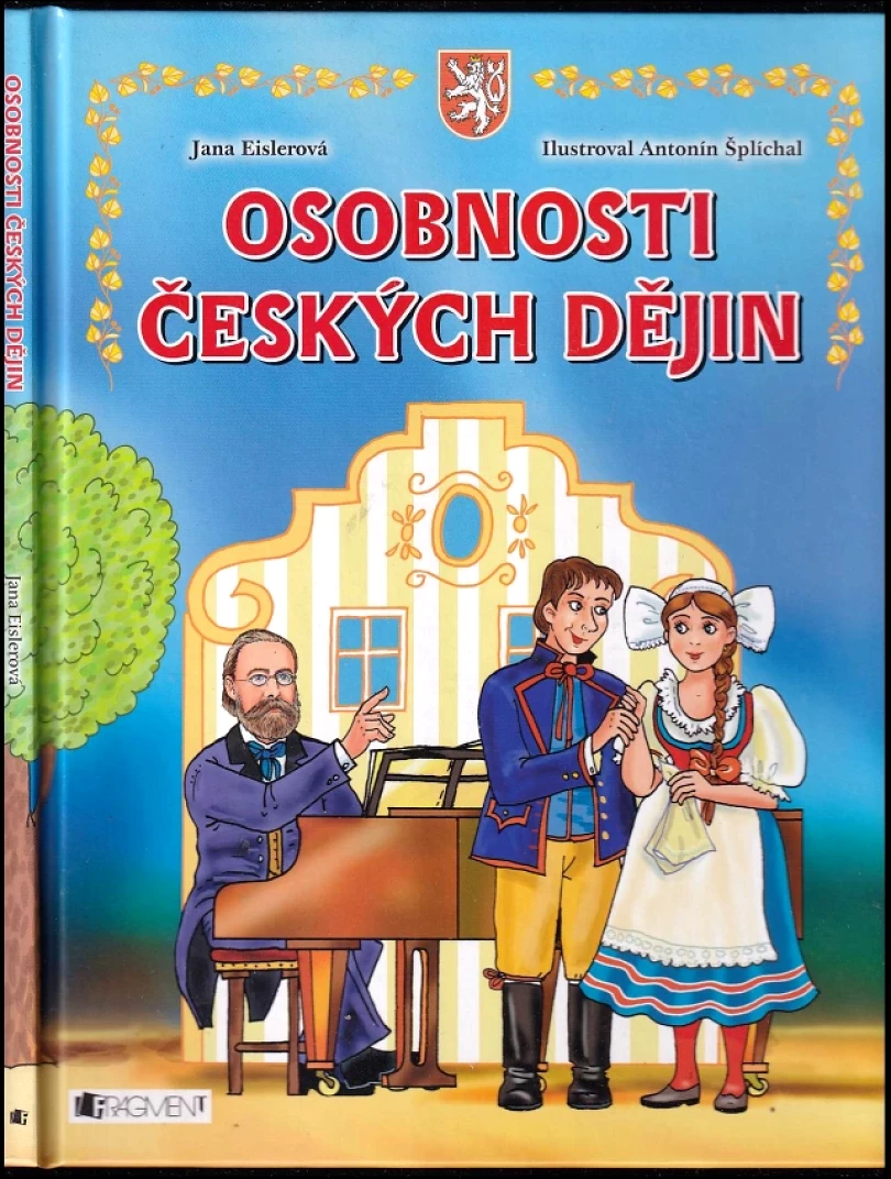 Osobnosti českých dějin pro děti (Jana Eislerová, 2016)