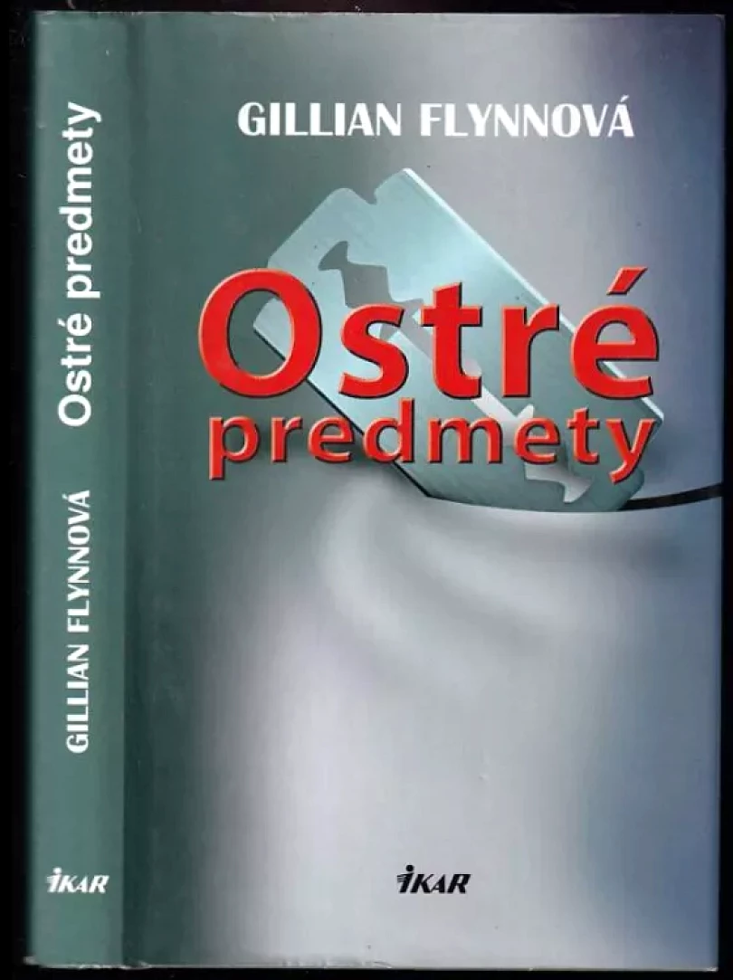 Ostré predmety (Gillian Flynn, 2008)