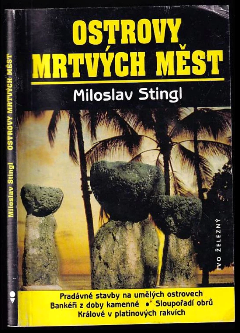 Levně Ostrovy mrtvých měst (Miloslav Stingl, 2002)