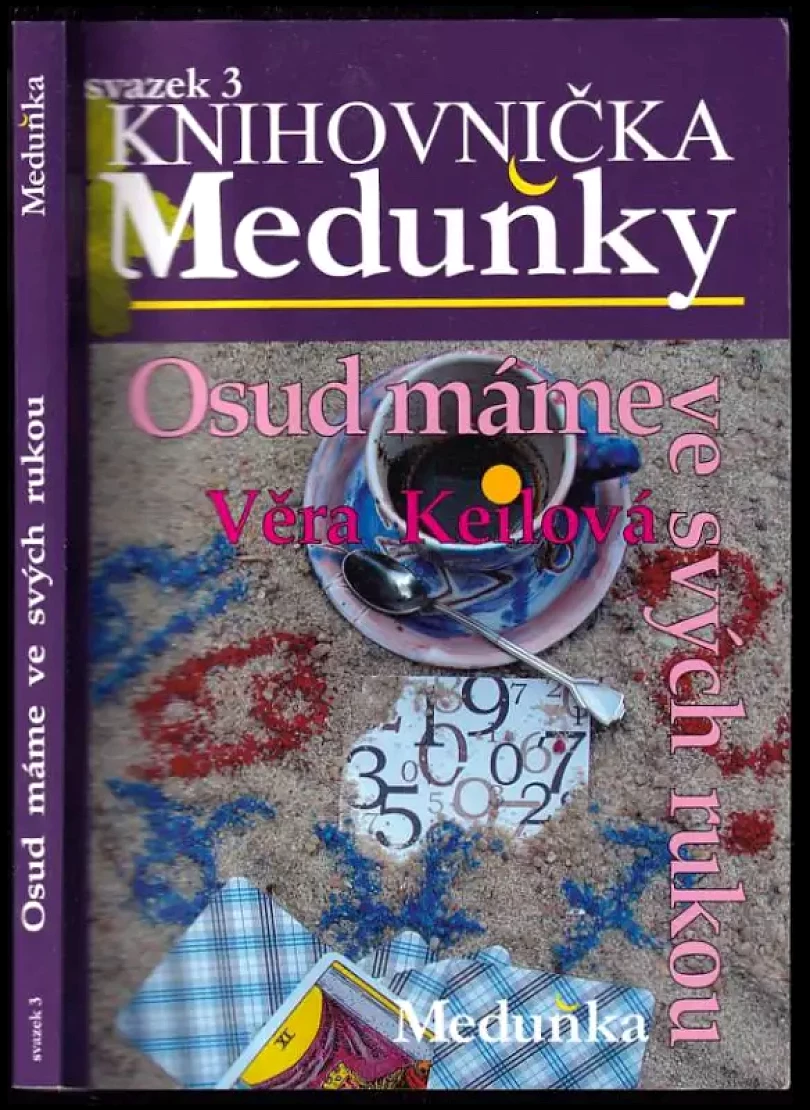 Levně Osud máme ve svých rukou (Věra Keilová, 2009)