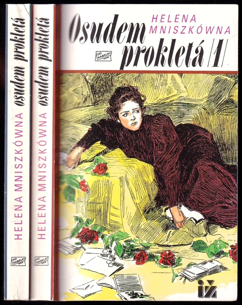 Levně Osudem prokletá : Díl 1-2 (Helena Mniszkówna, 1992)