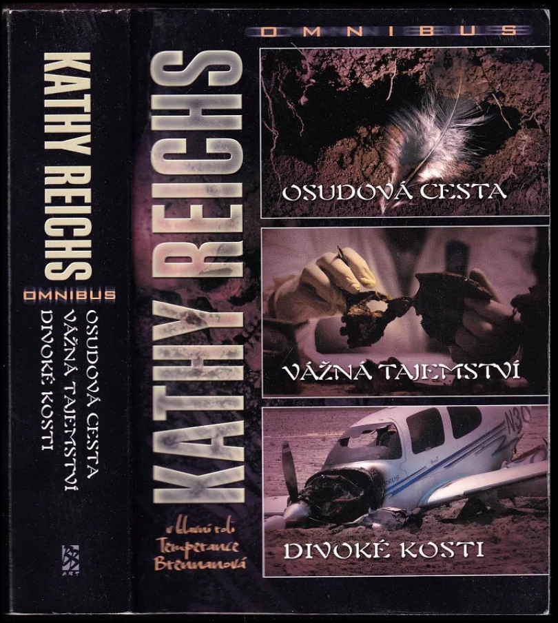 Levně Osudová cesta ; Vážná tajemství ; Divoké kosti : Kathy Reichs omnibus : v hlavní roli Temperance Brennanová (Kathy Reichs, 2015)