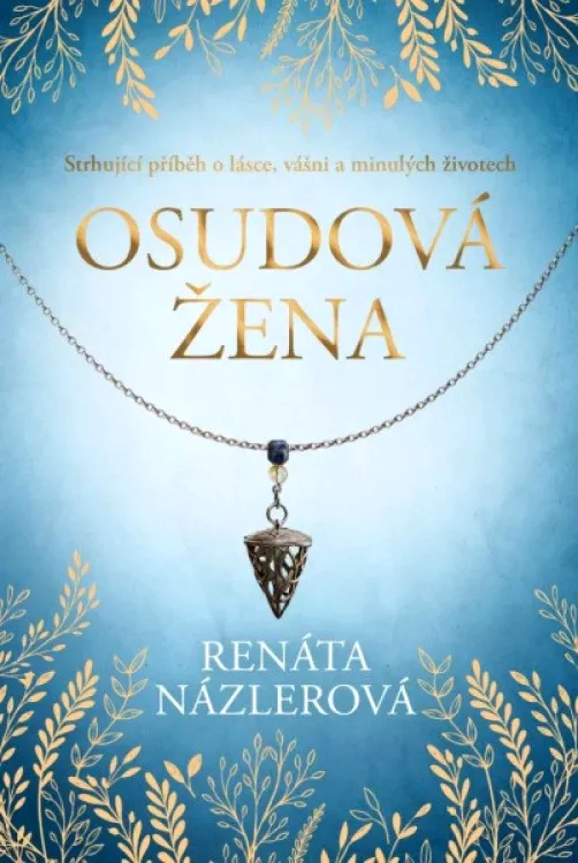 Osudová žena (Renáta Názlerová, 2022)