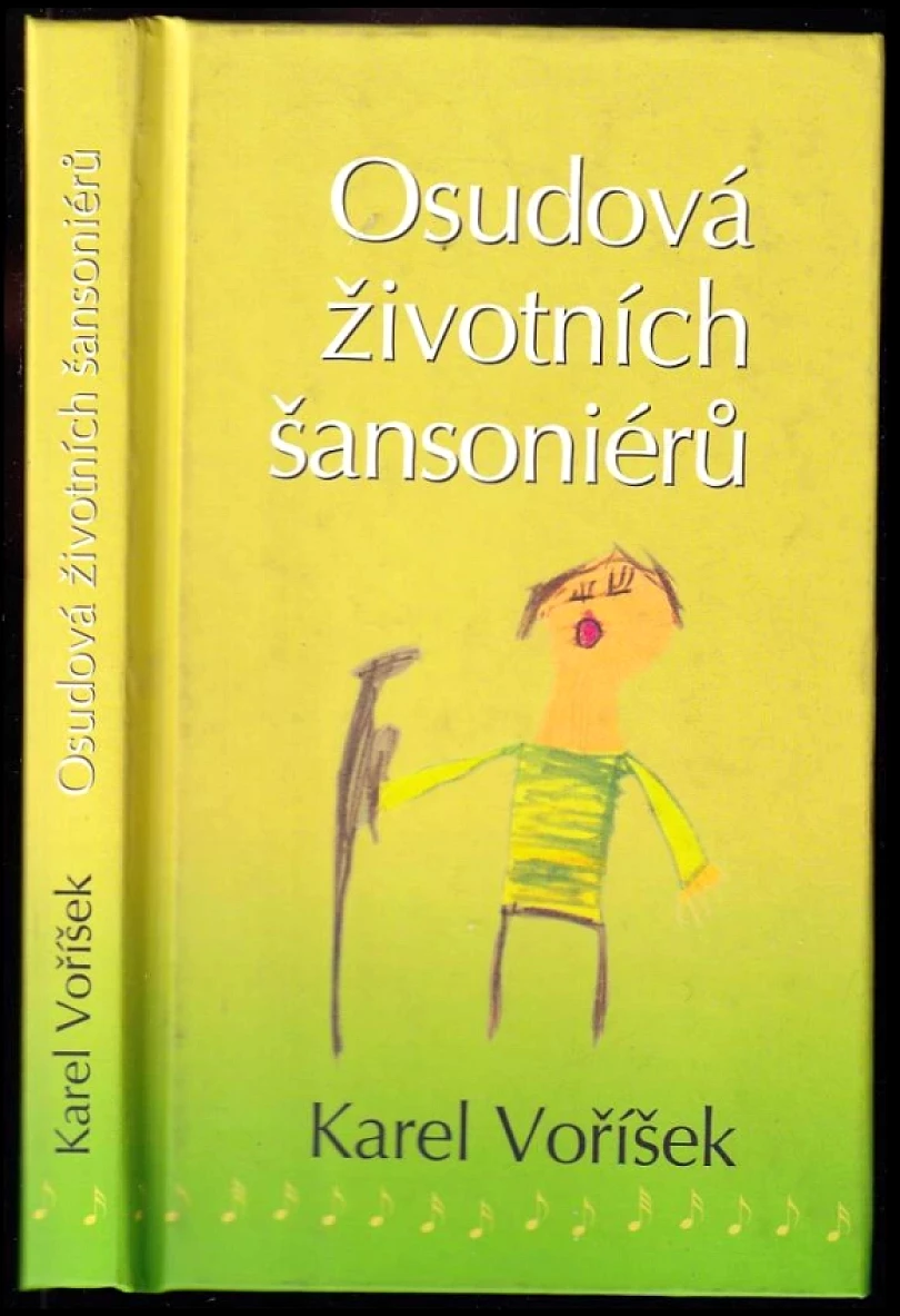Levně Osudová životních šansoniérů KAREL VOŘÍŠEK DEDIKACE (Karel Voříšek, 2015)
